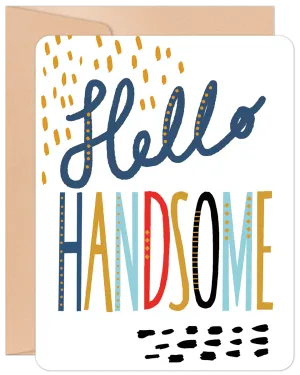 Birthday Card - Handsome