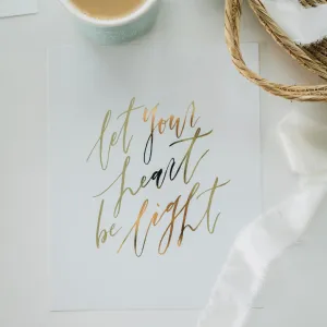 Let Your Heart Be Light Gold Foil Art in 8x10