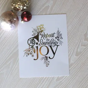 Repeat the Sounding Joy Gold Foil Encouragement Art in 8 x 10
